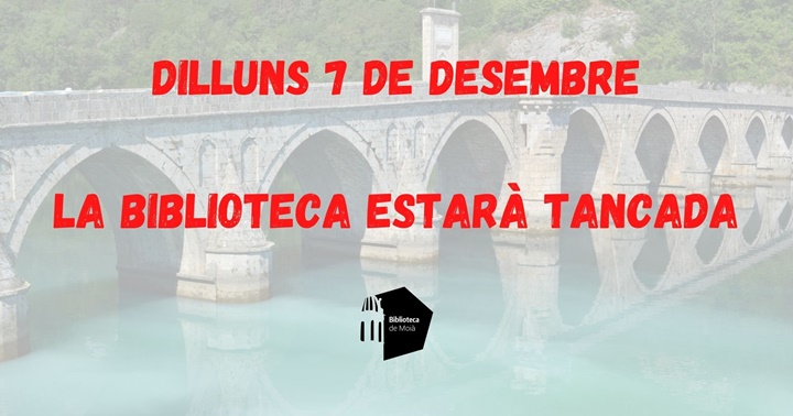 Dilluns 7 de desembre la biblioteca romandrà tancada