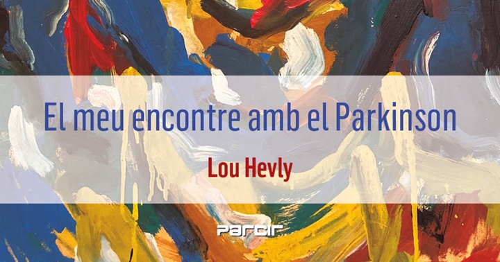 Presentació: ‘El meu encontre amb el Parkinson’